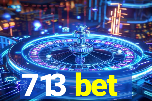 713 bet